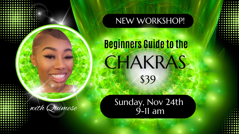 Beginner's Guide to the Chakras! New Workshop at Bliss Crystals with Quimese November 24